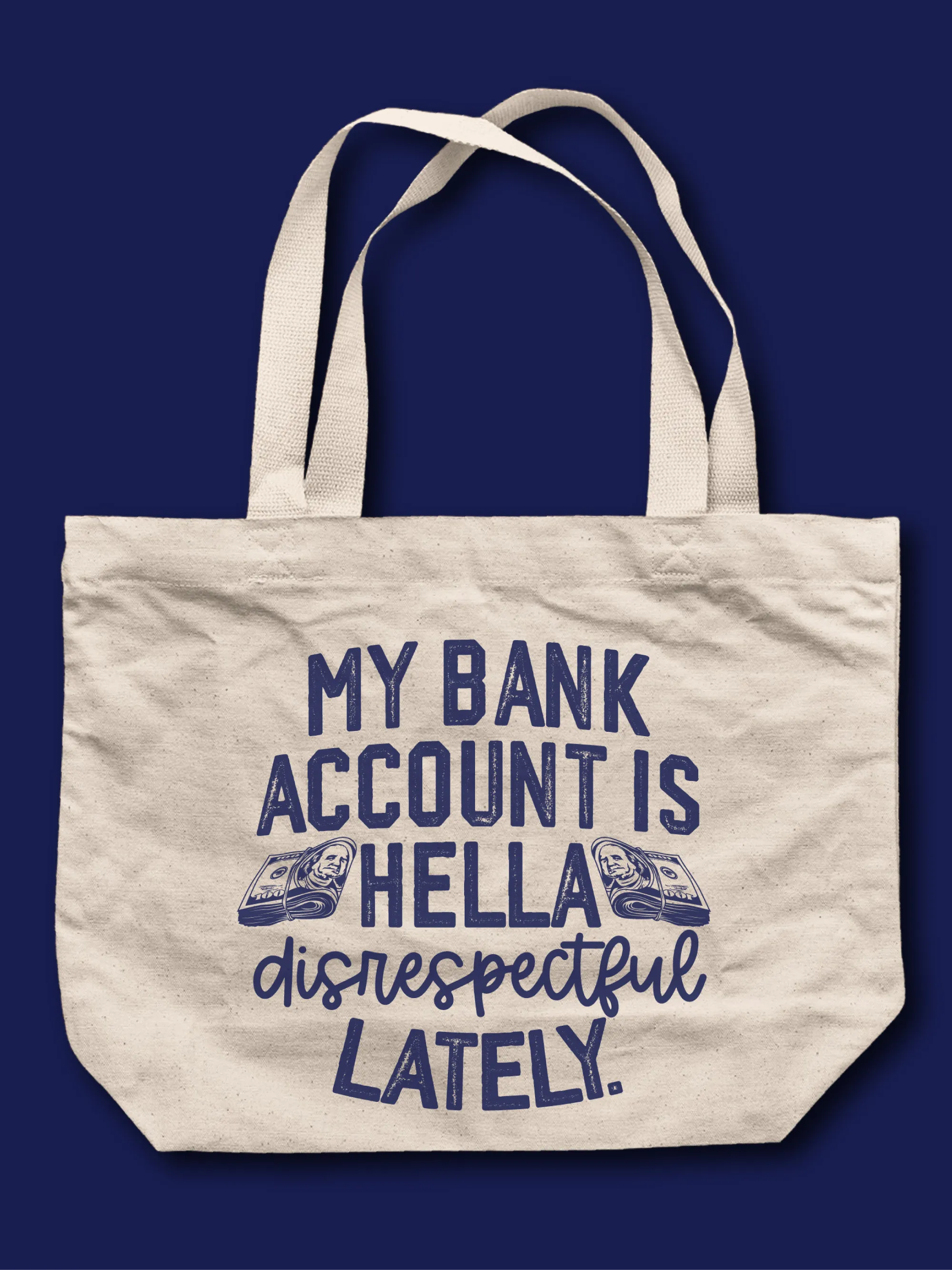 My Bank Account Is He--a Disrespectful Lately Tote Bag